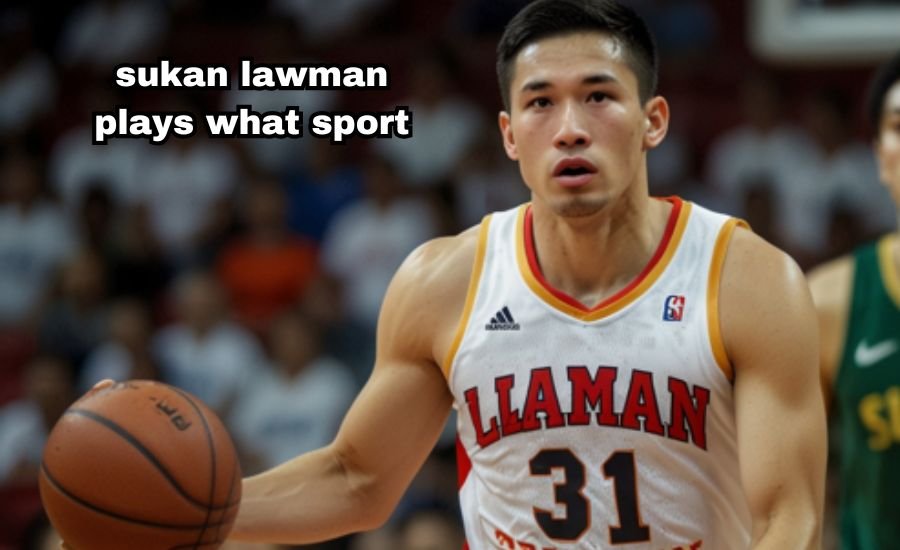 sukan lawman plays what sport