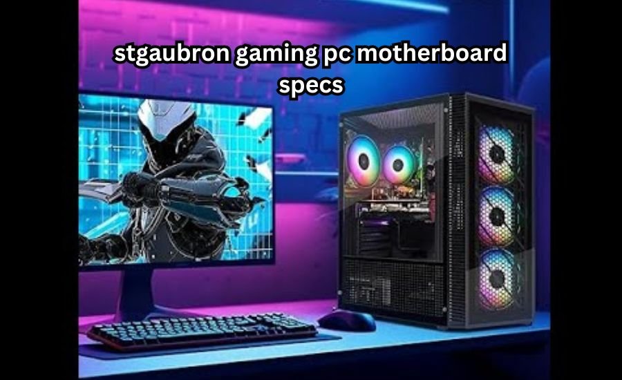 stgaubron gaming pc motherboard specs