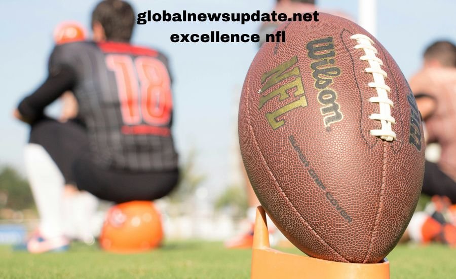 globalnewsupdate.net excellence nfl