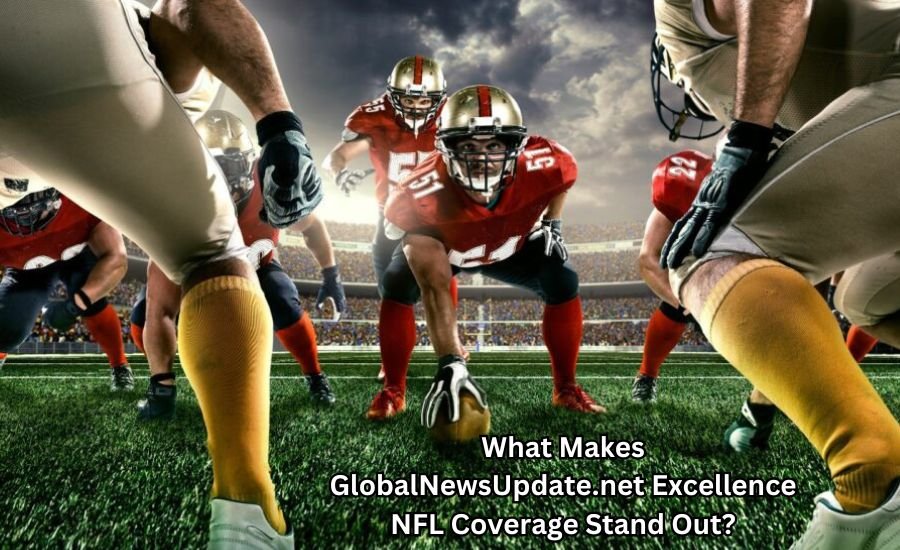 globalnewsupdate.net excellence nfl