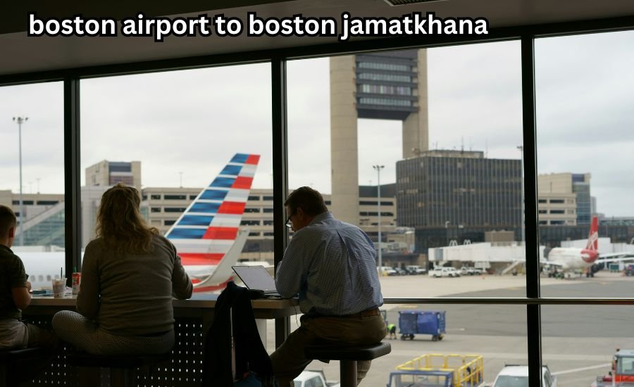 boston airport to boston jamatkhana