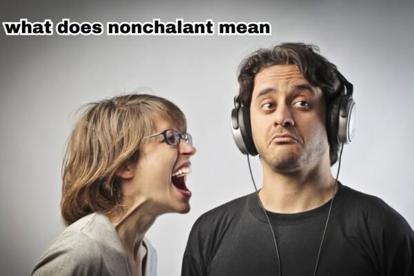 what does nonchalant mean