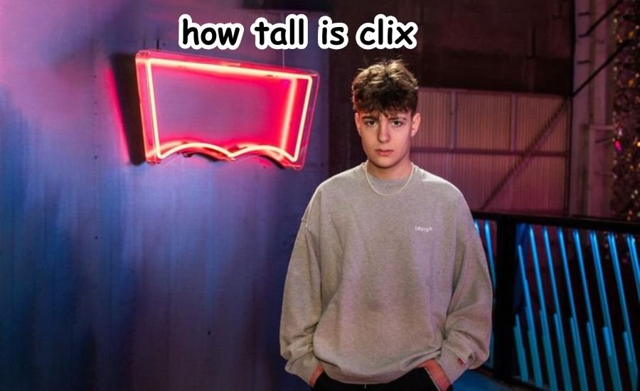 how tall is clix