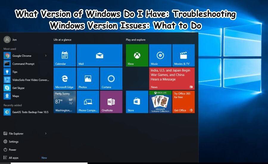 What Version of Windows Do I Have: Troubleshooting Windows Version Issues: What to Do