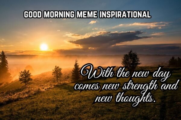 good morning meme inspirational