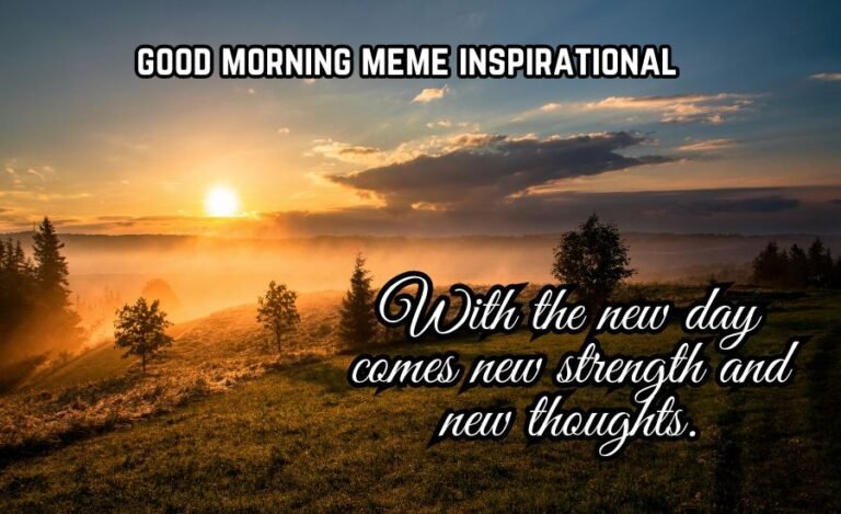 good morning meme inspirational